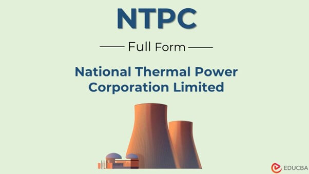Full Form Of NTPC Vision History Services And Initiatives Of NTPC