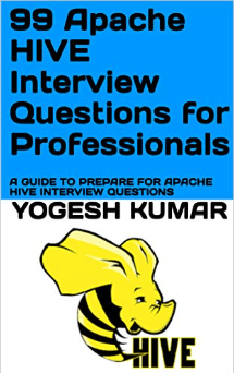 99 Apache HIVE Interview Questions for Professionals