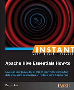 Instant Apache Hive Essentials How-to