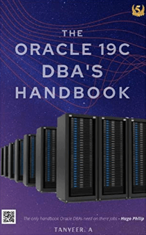 Oracle 19c DBA's Handbook