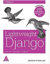 Lightweight Django- Using REST, WebSockets, and Backbone book