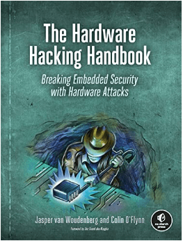 The Hardware Hacking Handbook