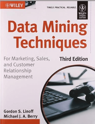 Data Mining Techniques- For Marketing, Sales and Customer Relationship Management, 3ed