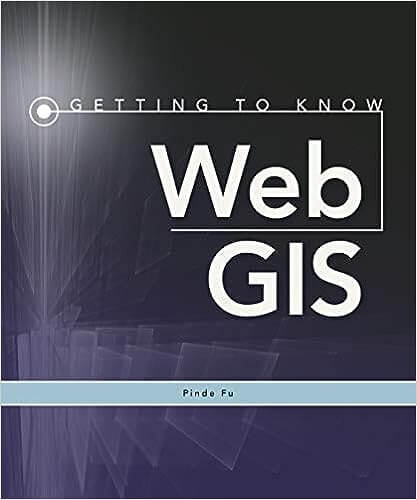 Getting to Know Web GIS