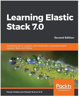 Learning Elastic Stack 7.0