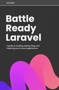 Battle Ready Laravel