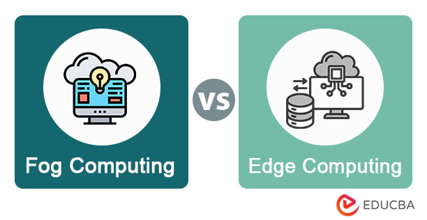 Fog Computing vs Edge Computing