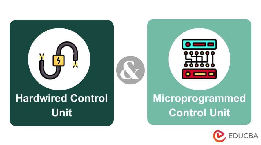 Hardwired control unit and Microprogrammed control unit