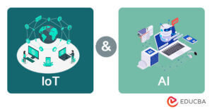 IoT And AI: Seamless Connectivity And Intelligent Automation