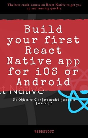 Build your first React Native app for iOS or Android