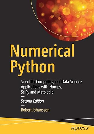 Numerical Python- Scientific Computing and Data Science Applications with Numpy