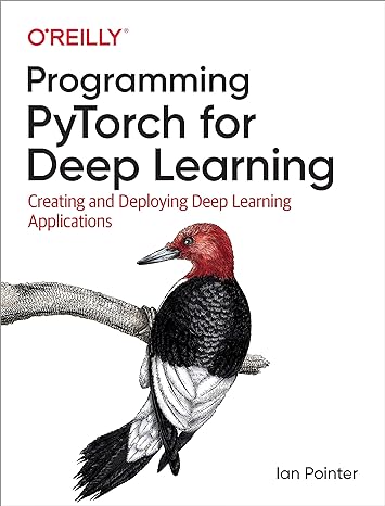 Programming PyTorch for Deep Learning