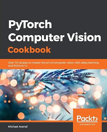 PyTorch Computer Vision Cookbook
