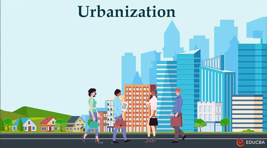 Urbanization