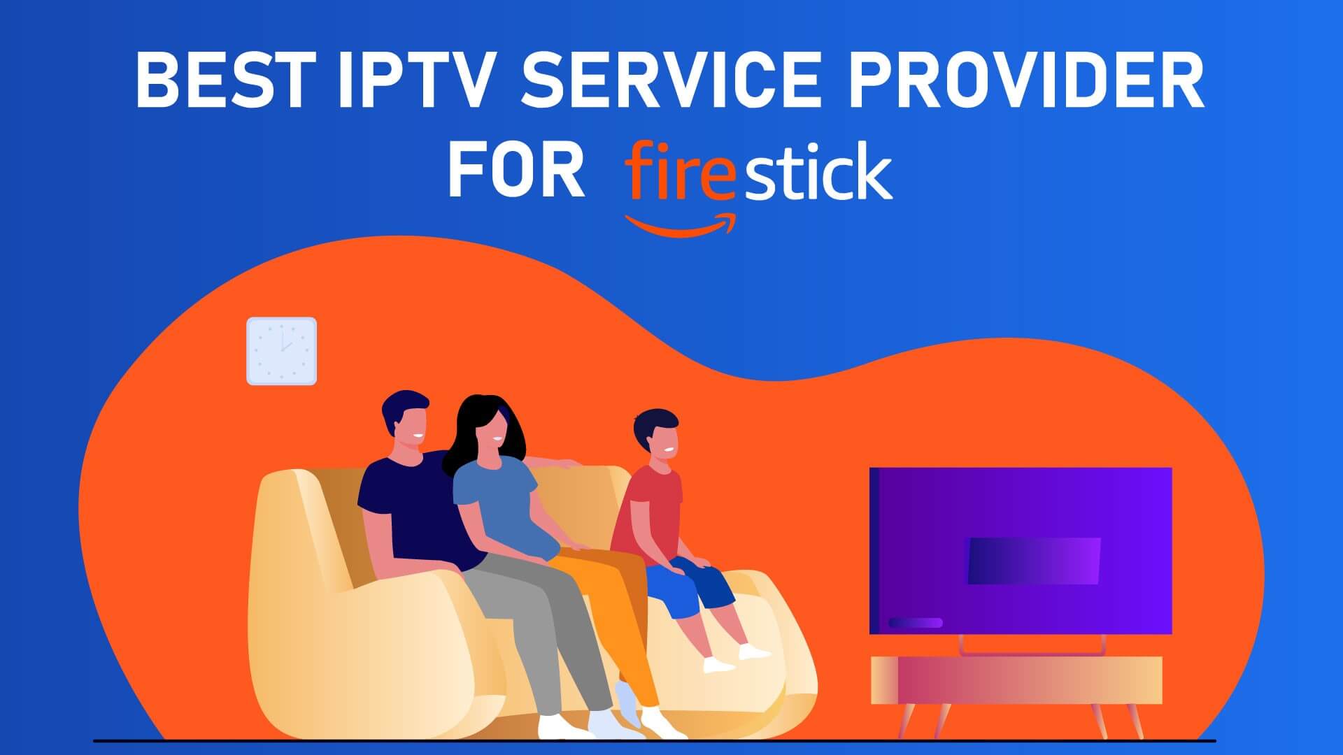 Best IPTV Services for Firestick 