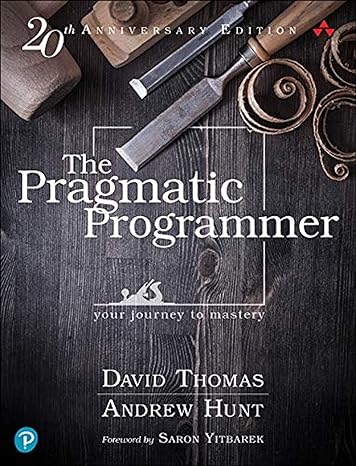 The Pragmatic Programmer- Your Journey To Mastery
