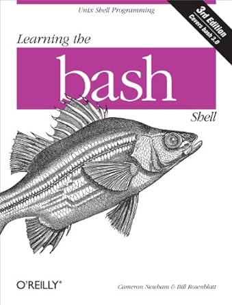 Learning the bash Shell- Unix Shell Programming
