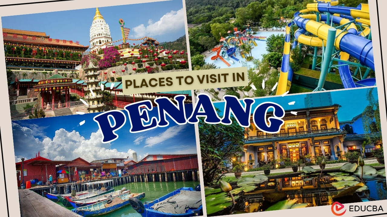 Places to Visit in Penang
