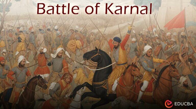 Battle of Karnal: Indian and Persian Crucial History!