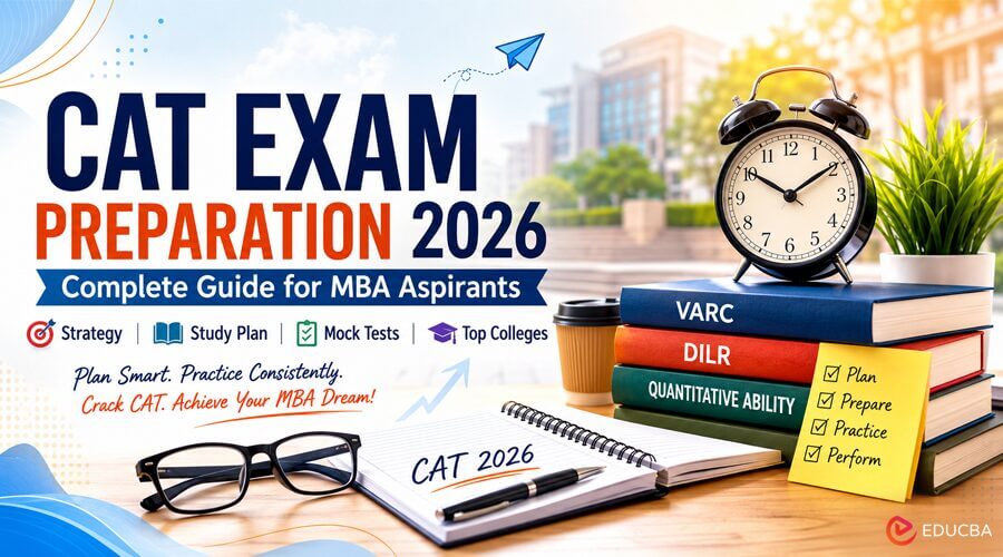 CAT Exam Preparation 2026 | Complete Guide for MBA Aspirants
