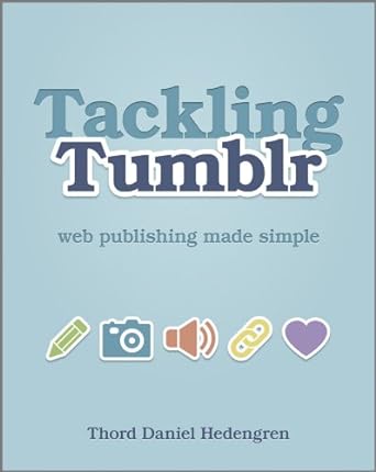 Tackling Tumblr - Web Publishing Made Simple
