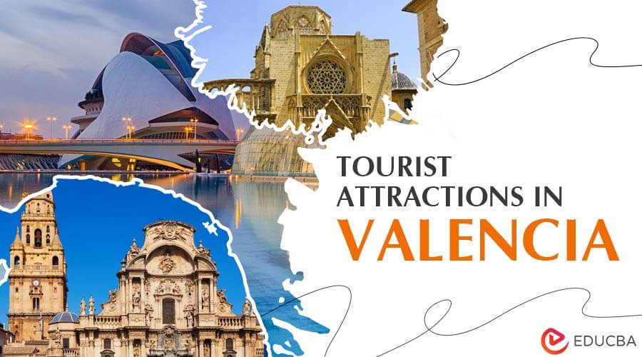 Tourist Attractions in Valencia
