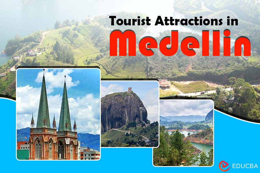 Tourist Attractions in Medellin