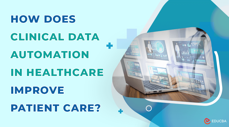 Clinical Data Automation in Healthcare