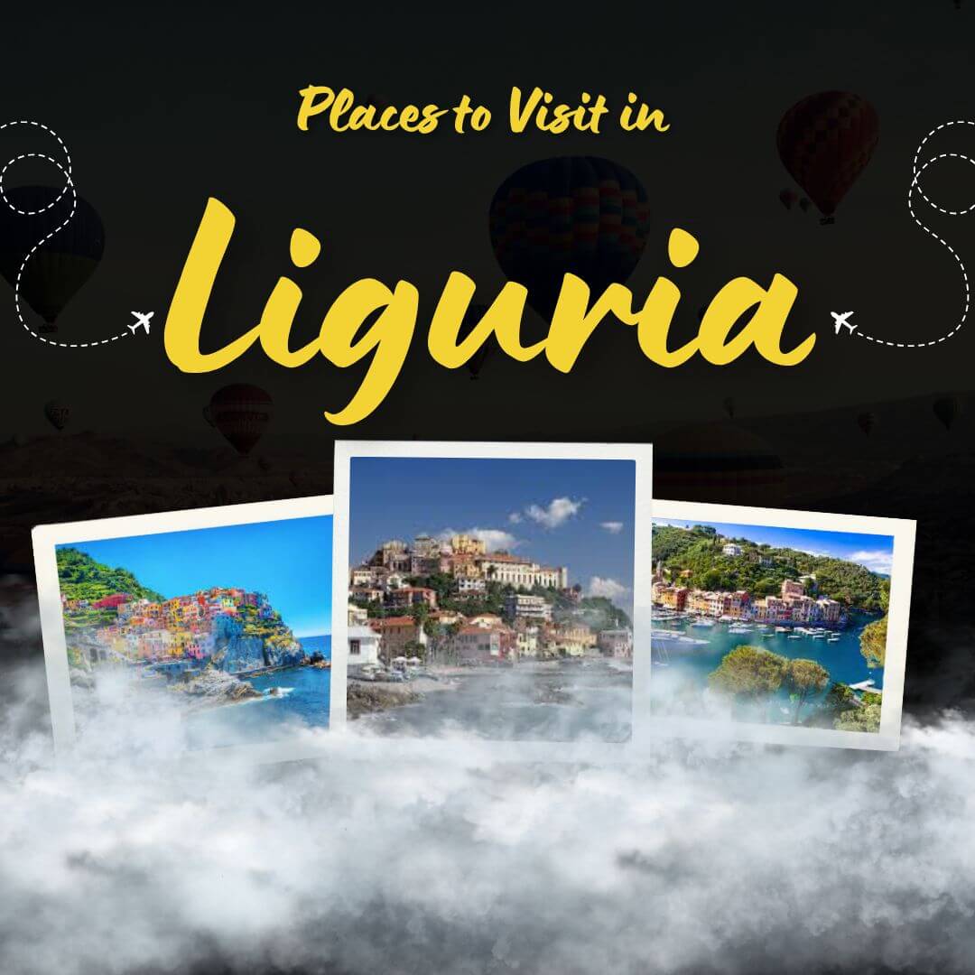 Places to Visit in Liguria