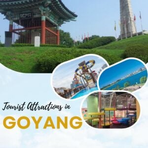 Tourist Attractions in Goyang