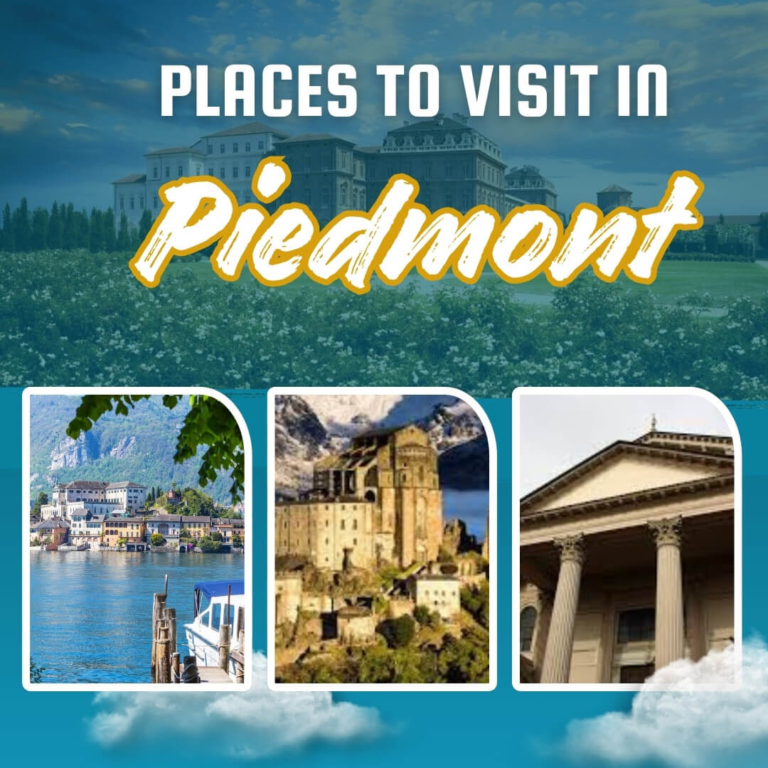 Places to Visit in Piedmont