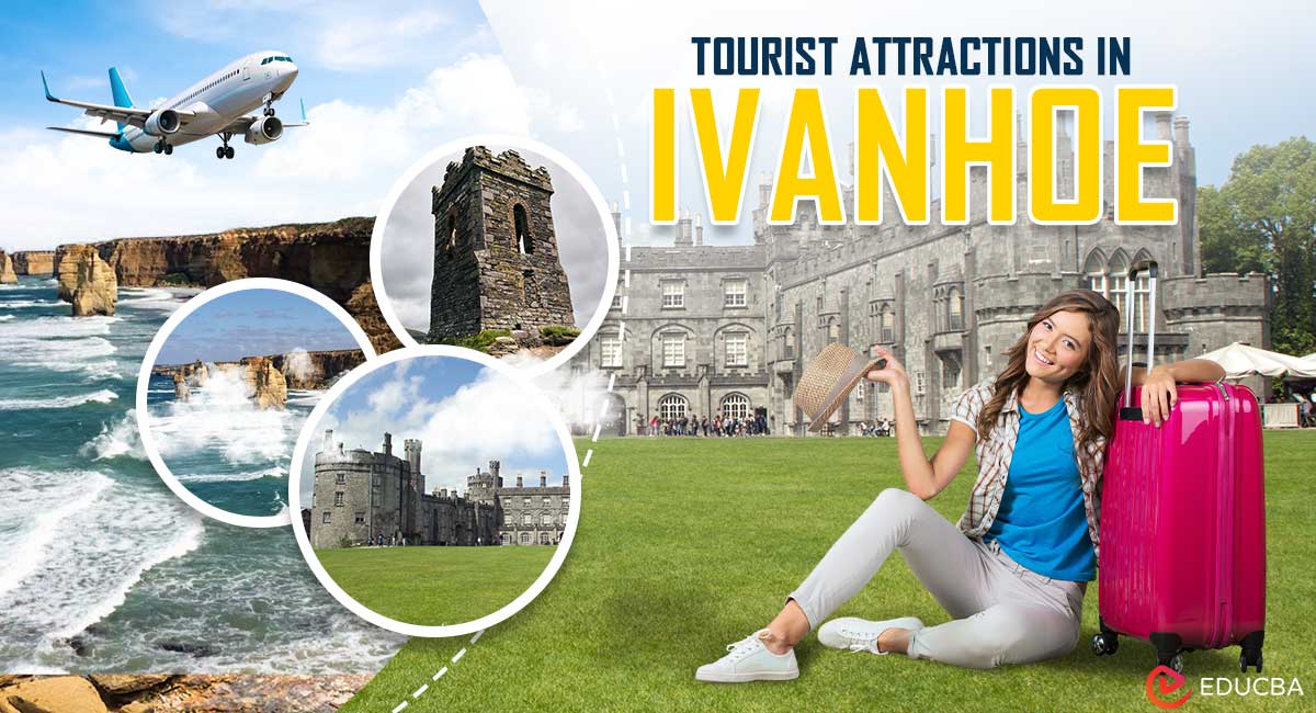Tourist Attractions in Ivanhoe