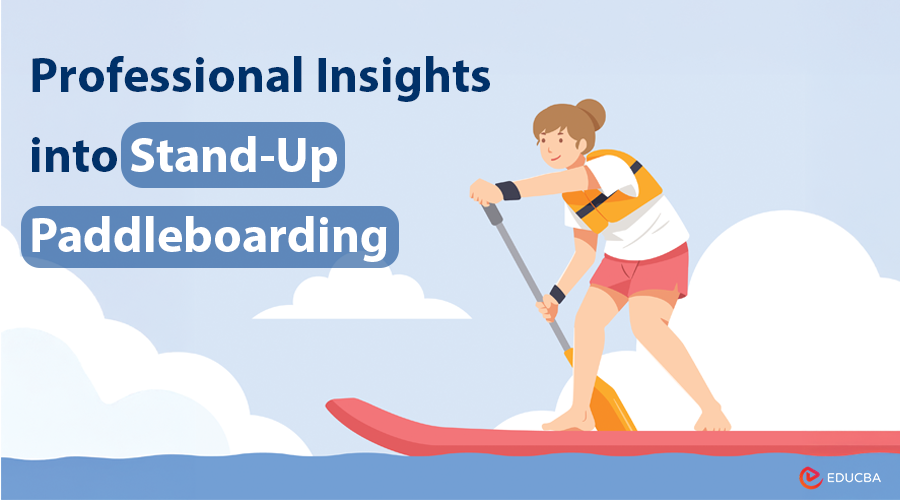 Professional Insights into Stand-Up Paddleboarding