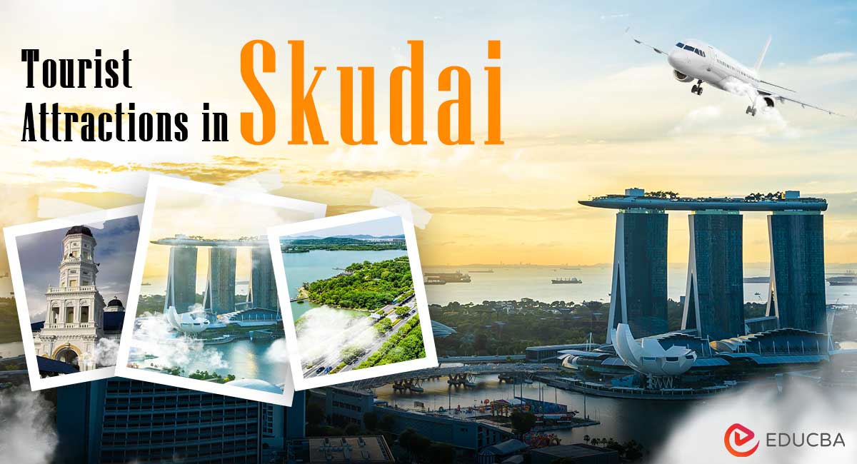Tourist Attractions in Skudai