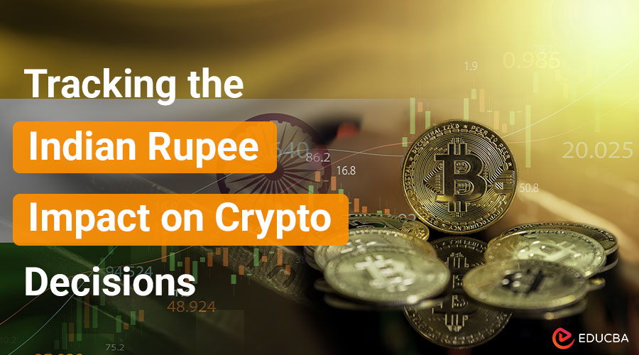 Indian Rupee Impact on Crypto Trading