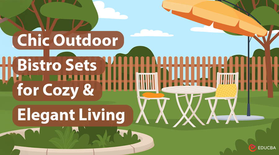 Chic Outdoor Bistro Sets