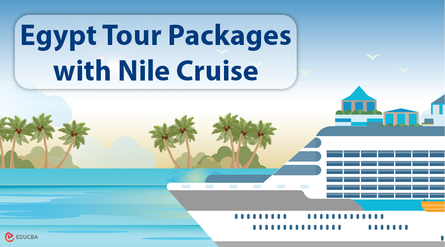 Egypt Tour Packages with Nile Cruise
