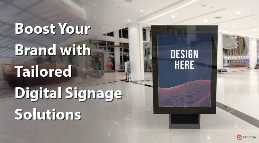Tailored Digital Signage Solutions