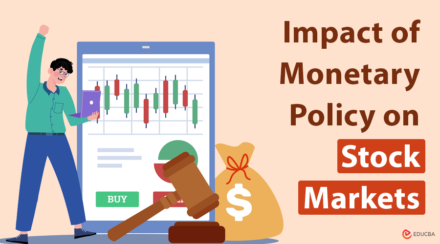 Impact of Monetary Policy on Stock Markets