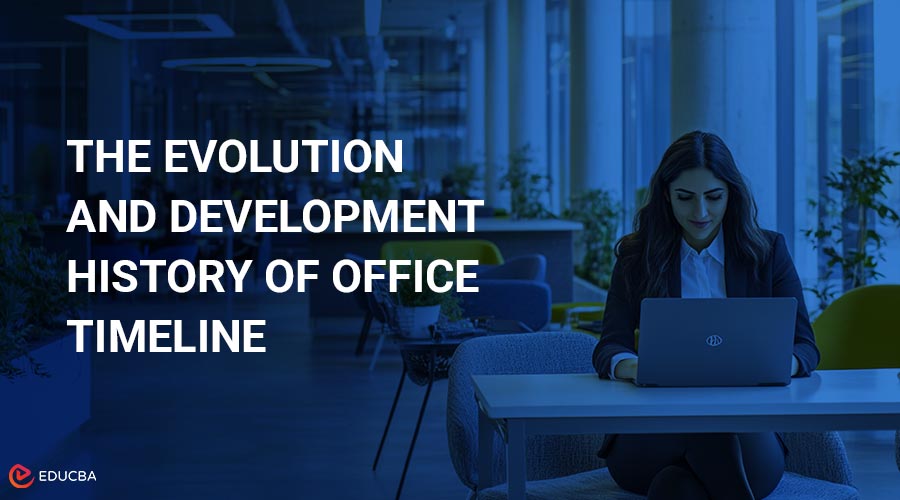 Office Timeline History