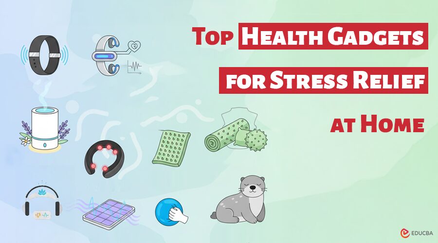 Health Gadgets for Stress Relief