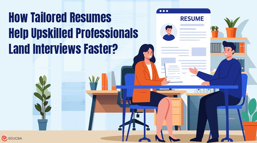 Tailoring Resumes for Upskilled Professionals