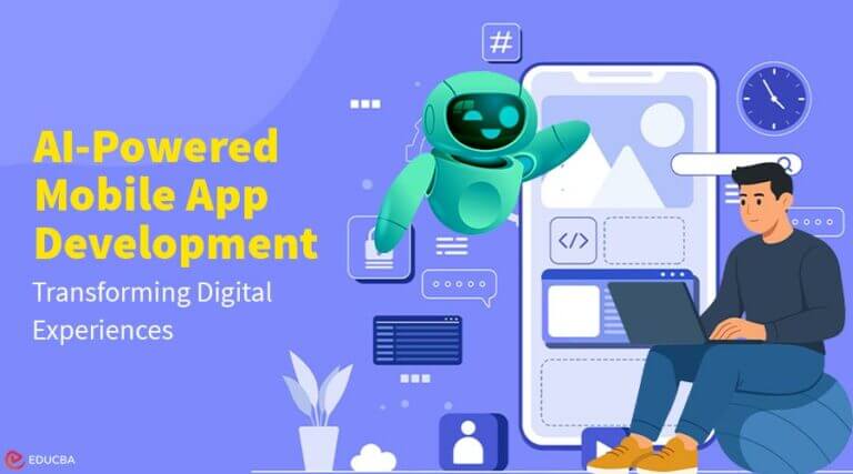 The Rise of AI-Powered Mobile App Development | EDUCBA
