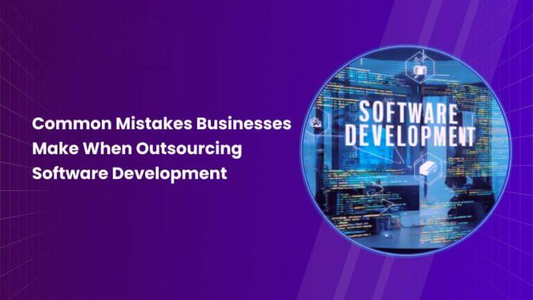 Software Development Outsourcing Mistakes to Avoid in 2026