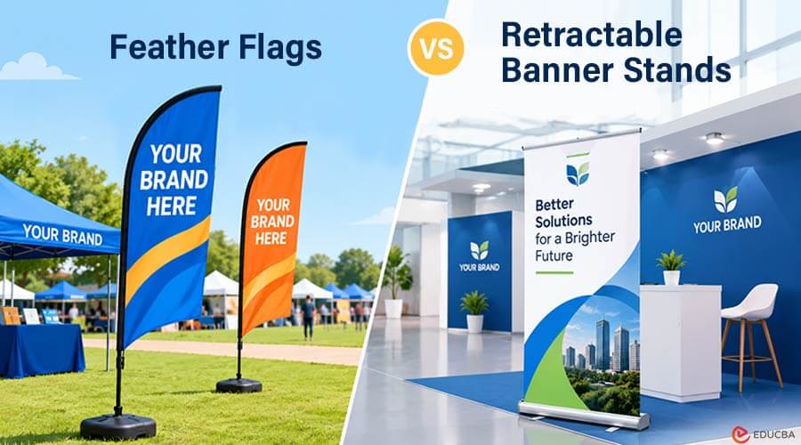 Feather Flags vs Retractable Banner Stands