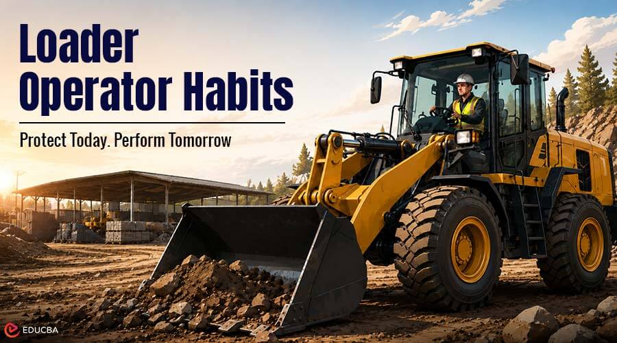 Loader Operator Habits