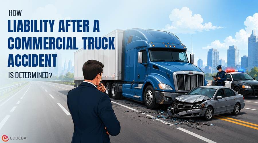 Liability After a Commercial Truck Accident