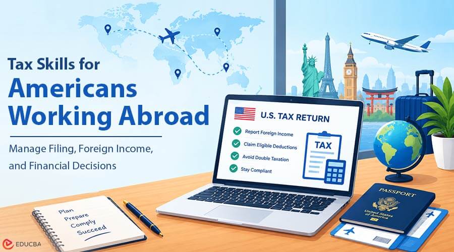 Tax Skills for Americans Working Abroad