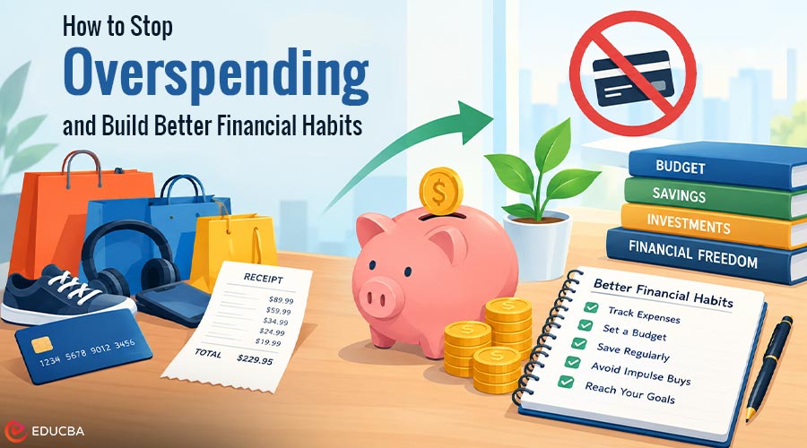 How-to-Stop-Overspending-and-Build-Better-Financial-Habits (1)