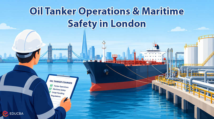 Oil Tanker Courses in London
